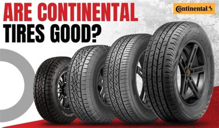 Are Continental Tyres good?