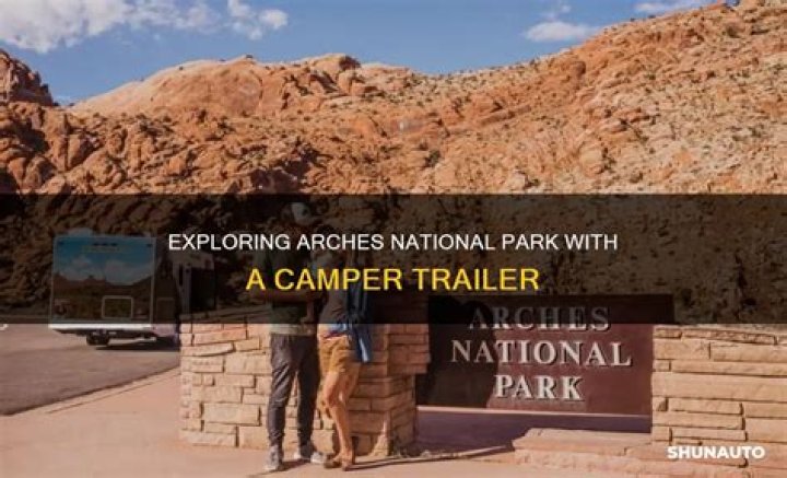 Can an RV drive through Arches National Park?