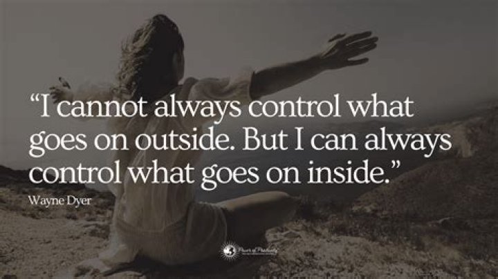 Do what you can control quote?