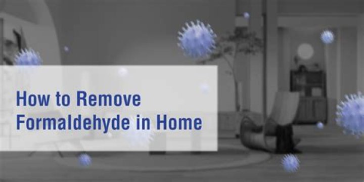 What can remove formaldehyde?