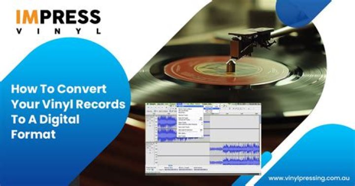 What is the best way to convert vinyl to digital?