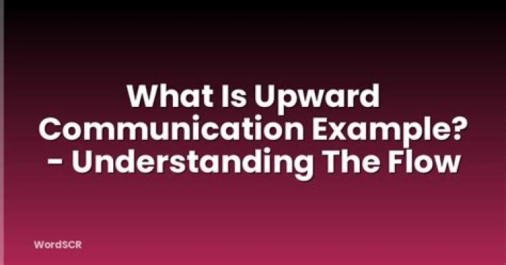 What is upward communication example?