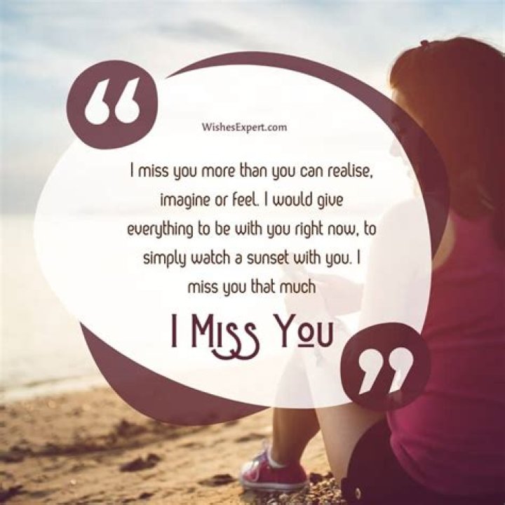 What to tell your bf when you miss him?