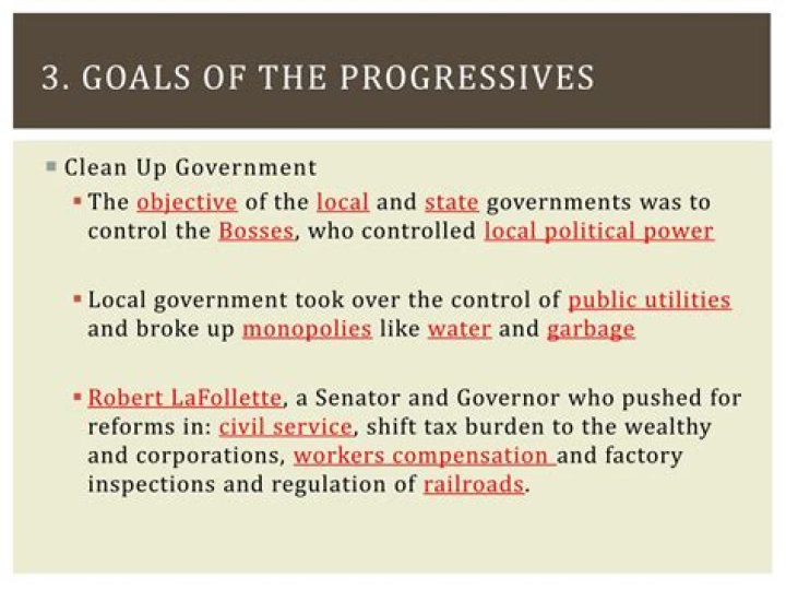 What were the main goals of the progressives?