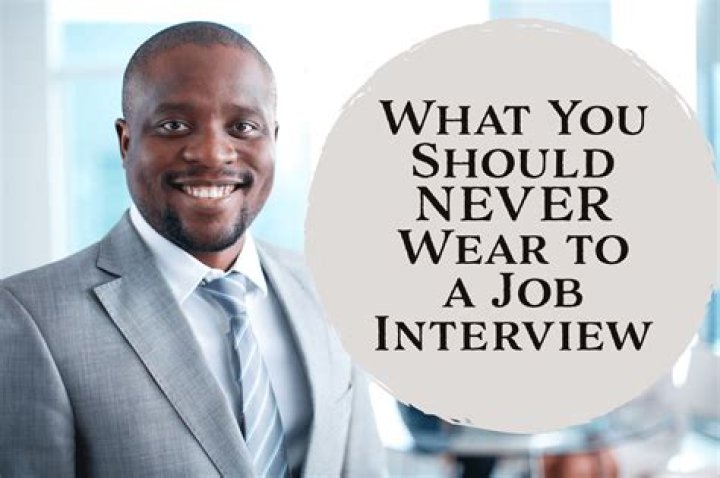 What you should not wear to an interview?